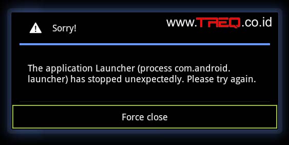 Penyebab Terjadinya Force Close Di Android